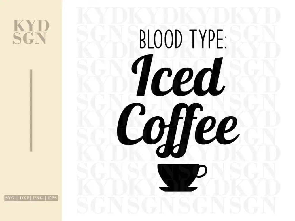 Blood Type Iced Coffee SVG Cut File