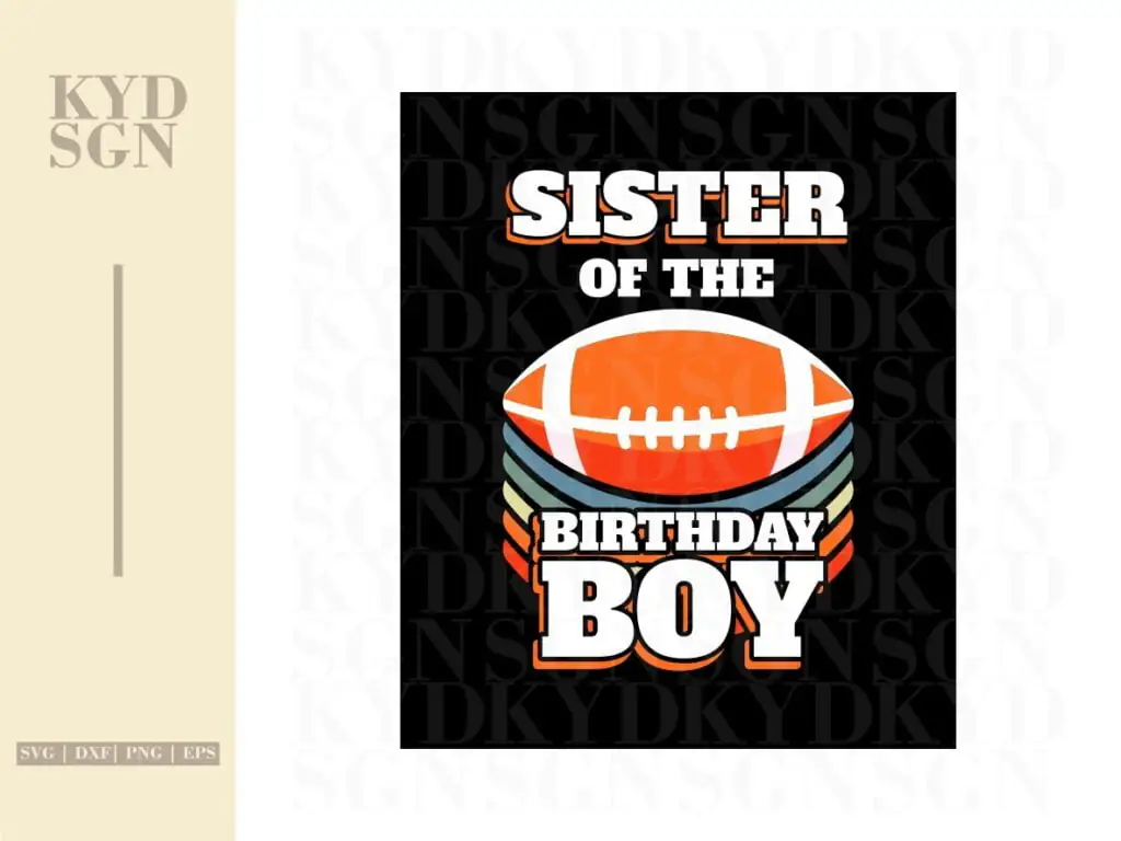 Sister Of The Birthday Boy American Football SVG