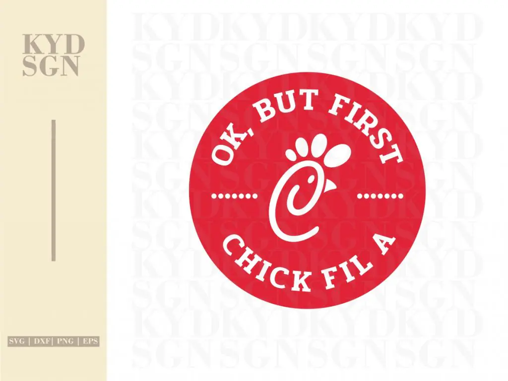 Ok, But First Chick Fil A SVG