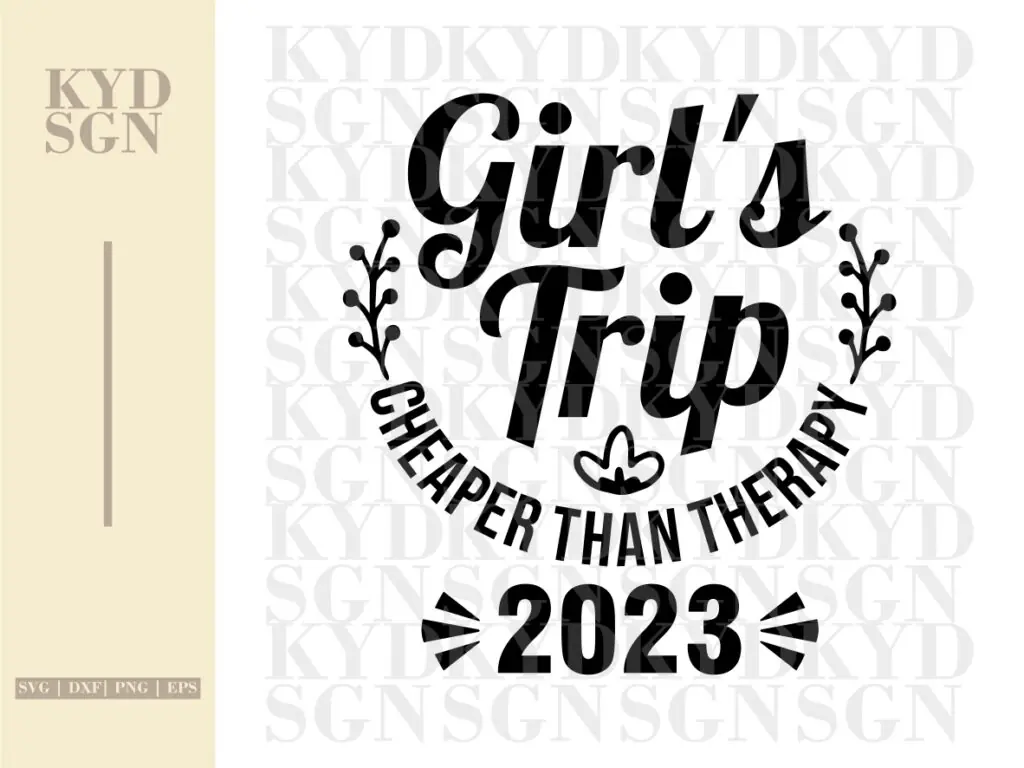 Girl’s Trip Cheaper Than Therapy SVG Cricut, PNG Sublimation Design or DTF