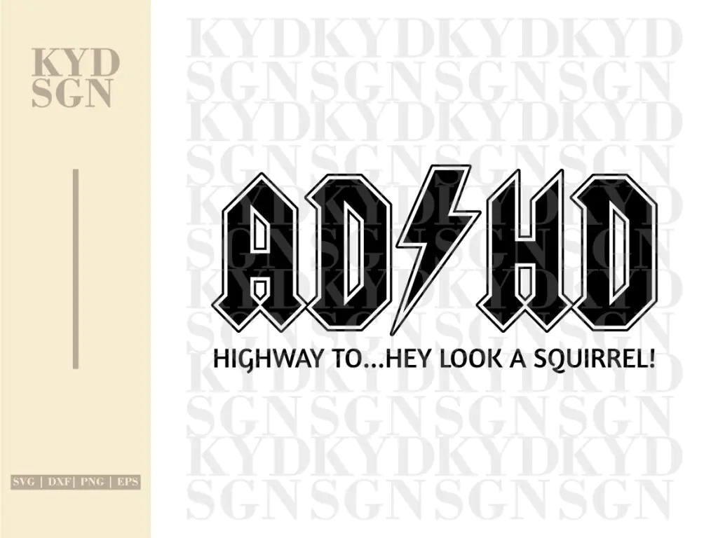 ADHD Highway to Hey Look Squirrel SVG Cricut