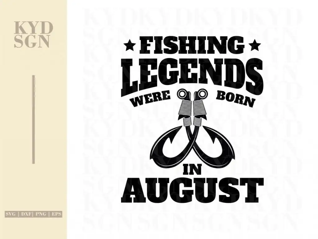 Fishing Legends Were Born In August SVG