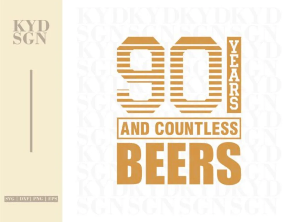 90th Birthday Beers SVG Cut File