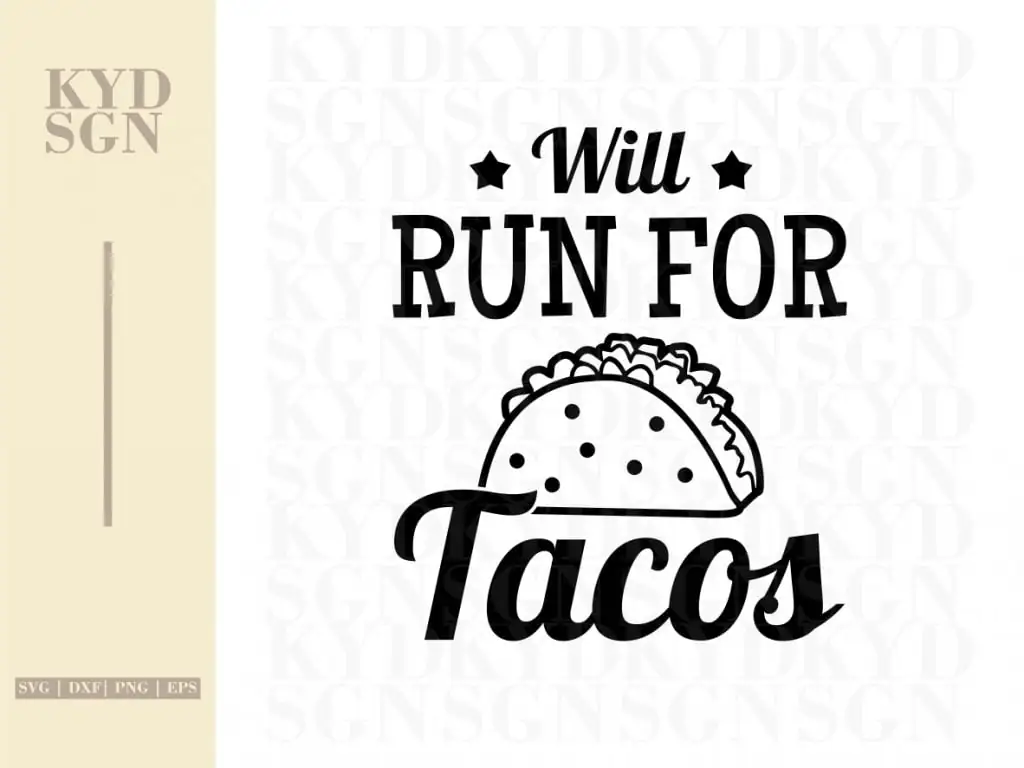 Will Run For Tacos SVG