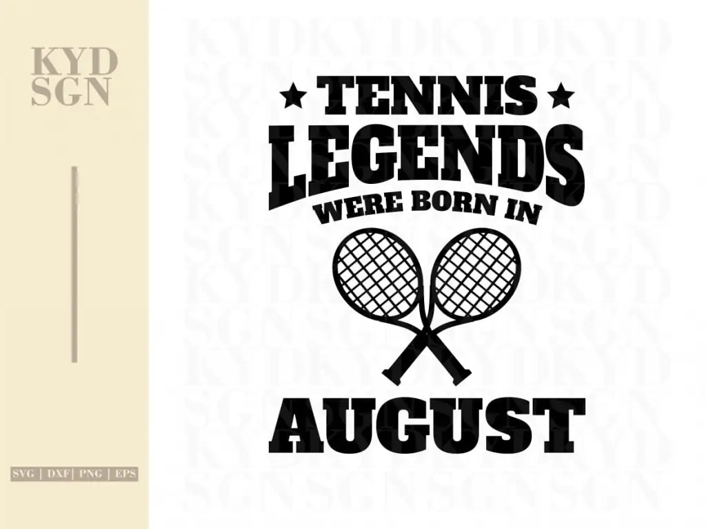 Tennis Legends Were Born In August SVG