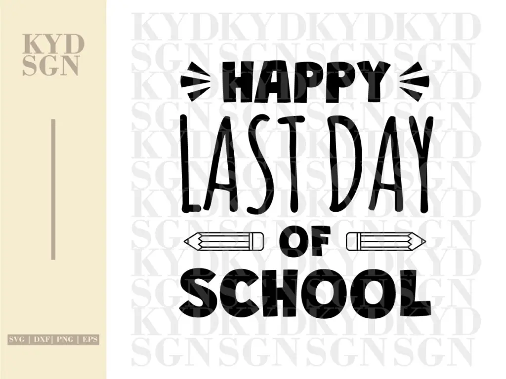 Happy Last Day of School SVG T-Shirt Design