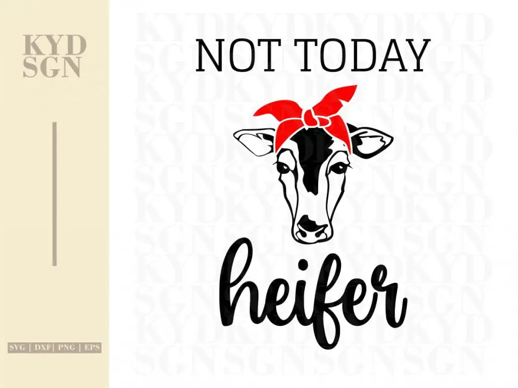 Not Today Heifer SVG