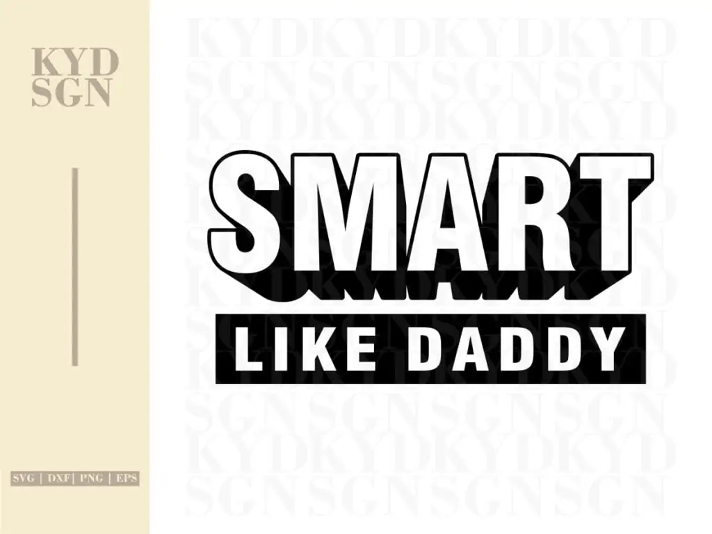 Smart Like Daddy SVG