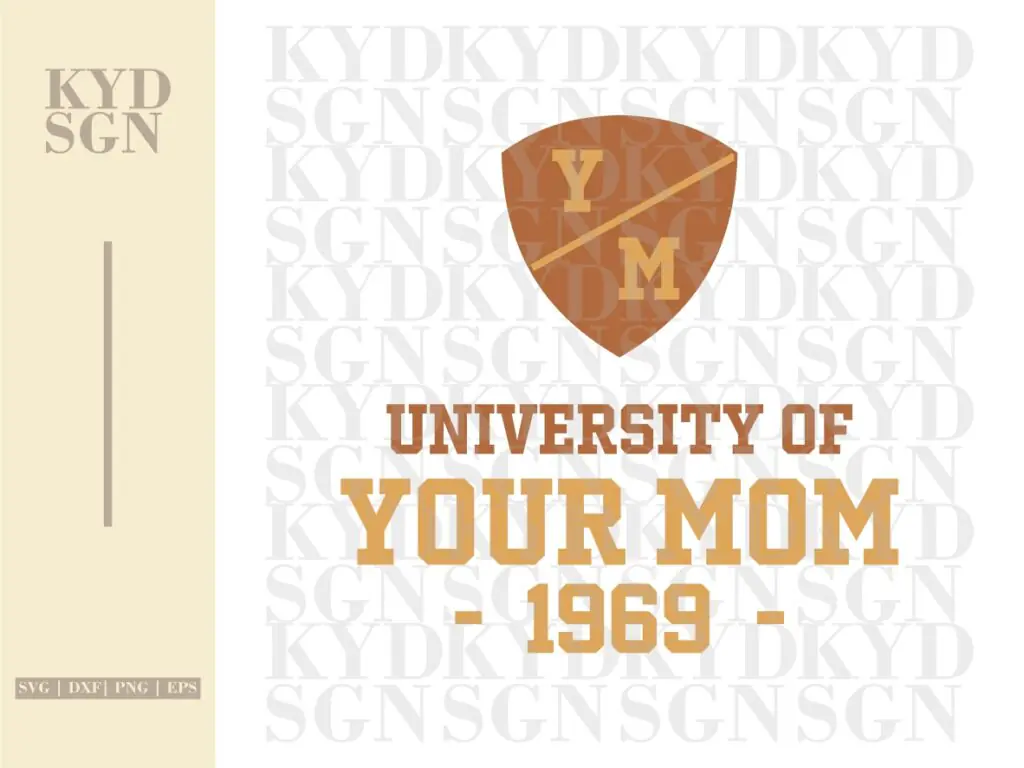 University of Your Mom SVG, PNG Download