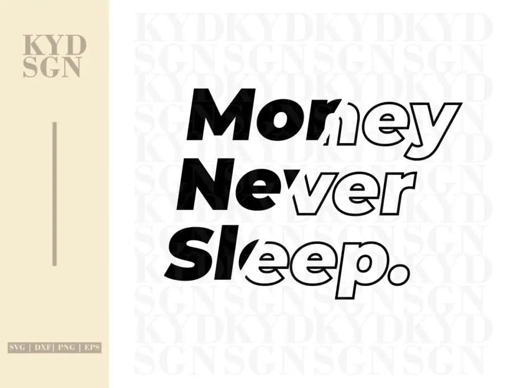 Money Never Sleep SVG