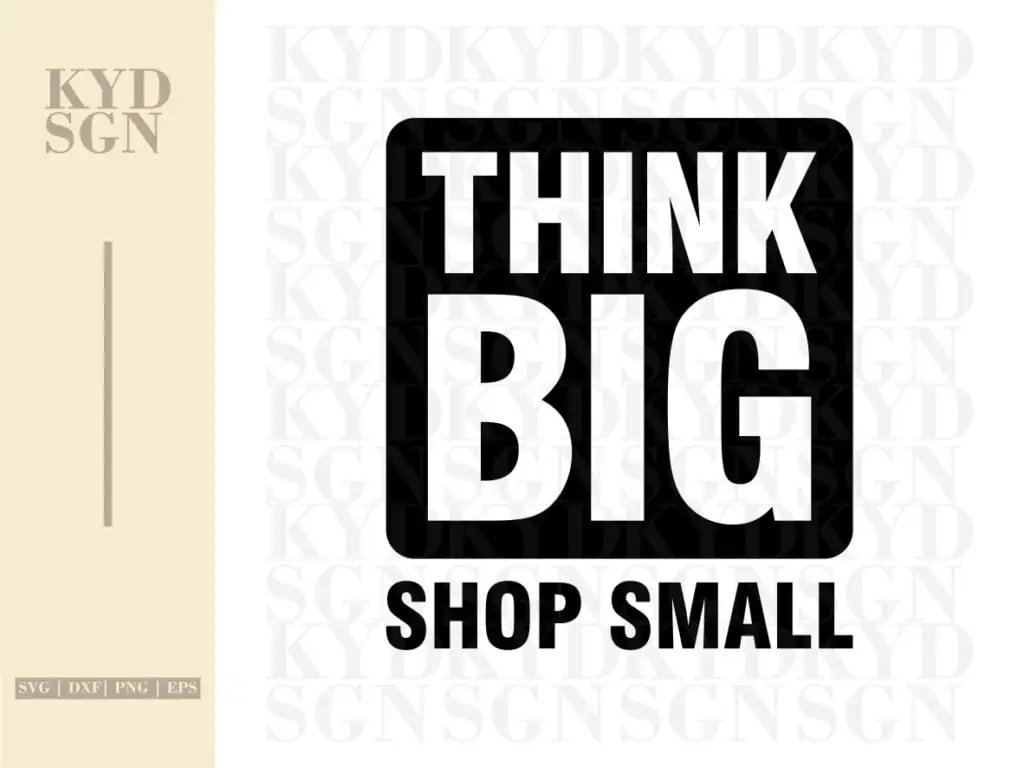 Think Big Shop Small SVG Cut File