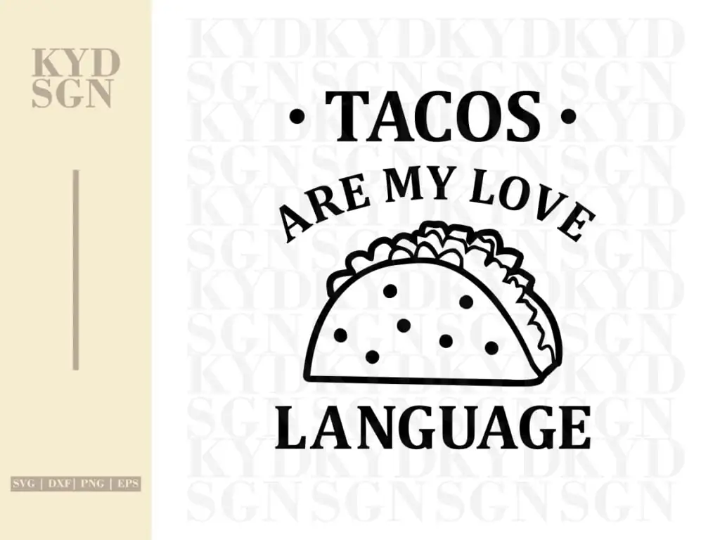 Tacos Are My Love Language SVG Cut File