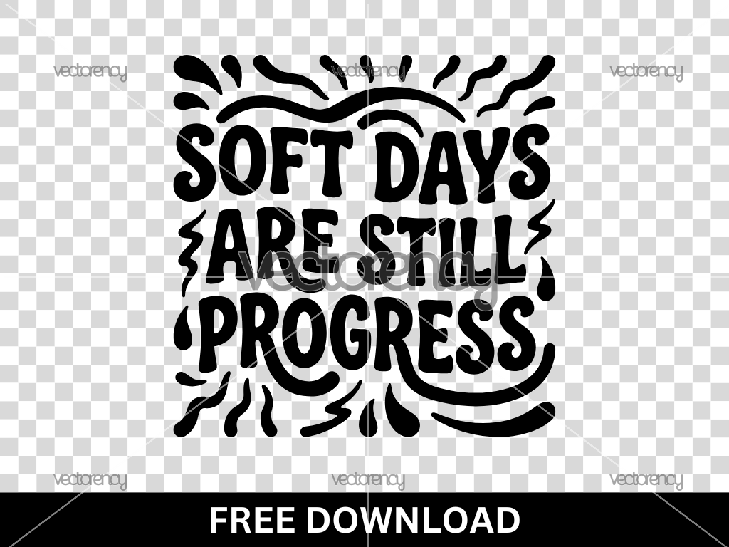 Soft Days Are Still Progress, Gentle Healing Quotes Design