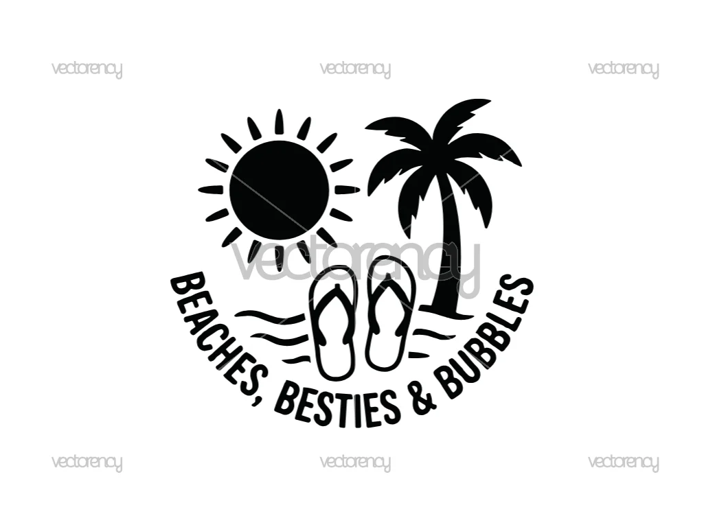 Beaches Besties Bubbles Girls Trip SVG