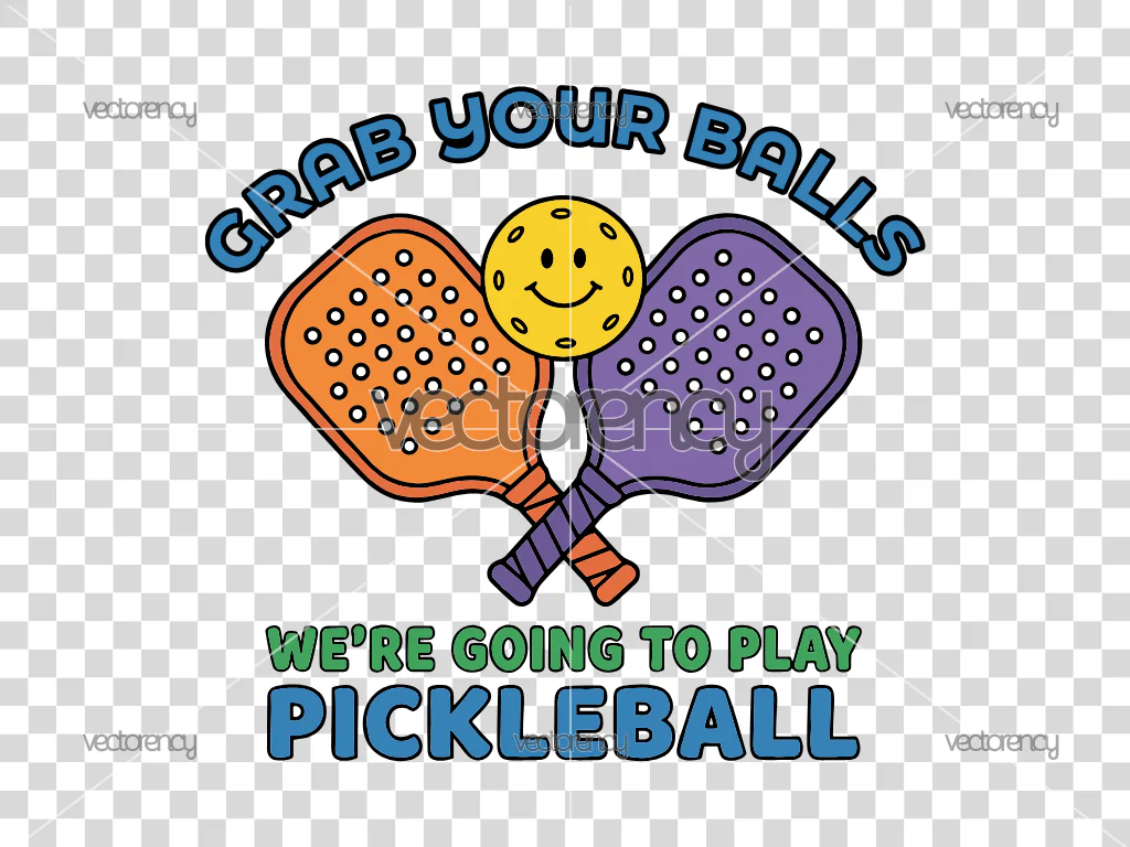 Grab Your Balls We Are Going to Play Pickleball SVG Cricut Commercial Use Paddle