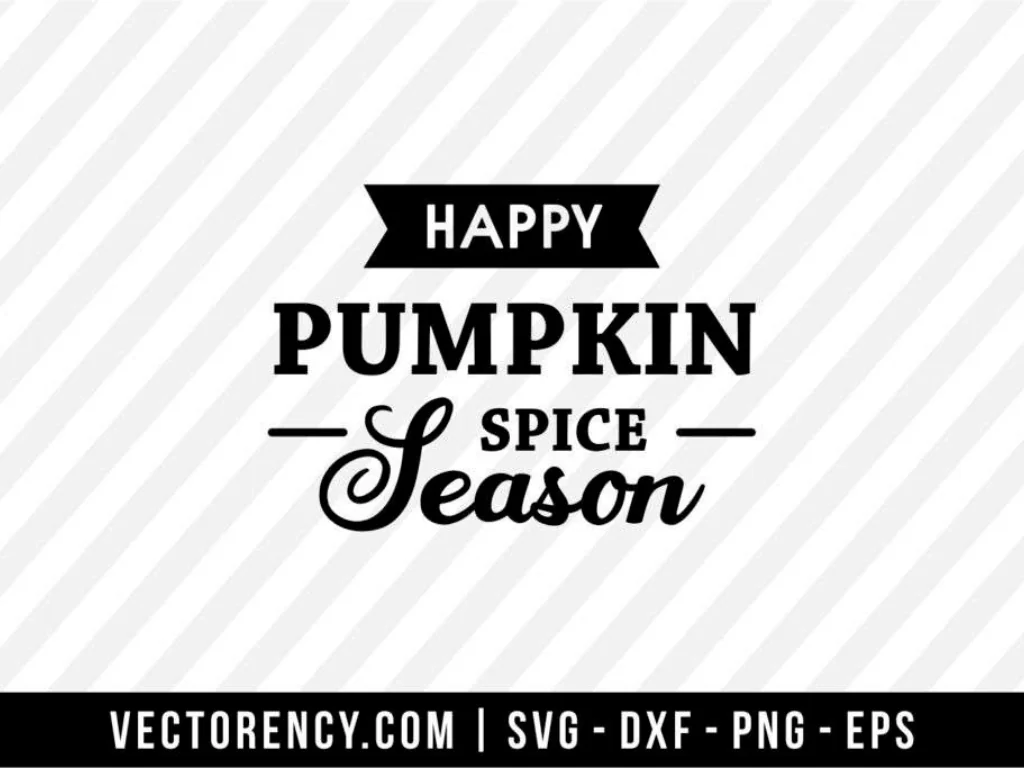 HAPPY PUMPKIN SPICE SEASON SVG CUT FILE