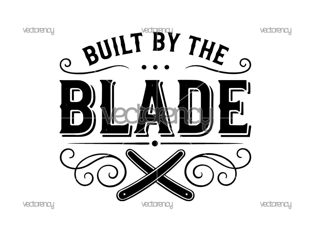 Built By The Blade SVG, Vintage Barber Quotes Slogan Poster Shirt Cricut PNG EPS DXF