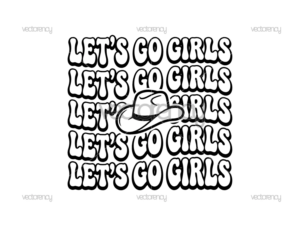 Lets Go Girls SVG Vector Art