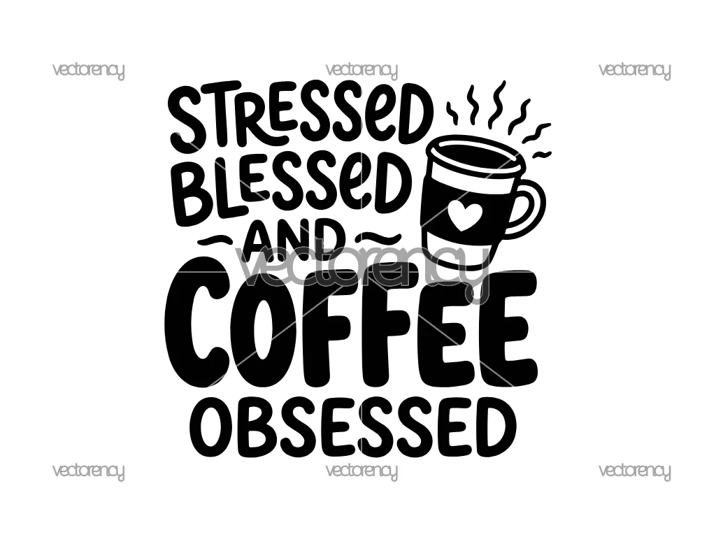Stressed Blessed and Coffee Obsessed SVG PNG EPS DXF
