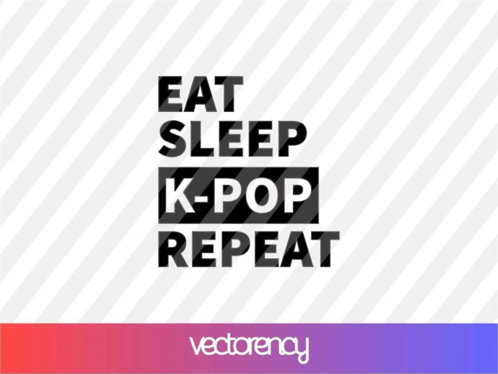 Eat Sleep K-Pop Repeat SVG