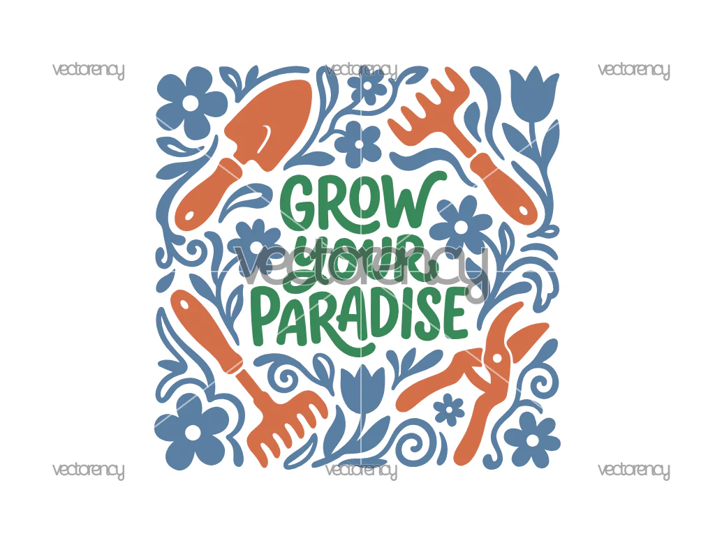 Grow Your Paradise, Gardening Quotes SVG PNG EPS DXF