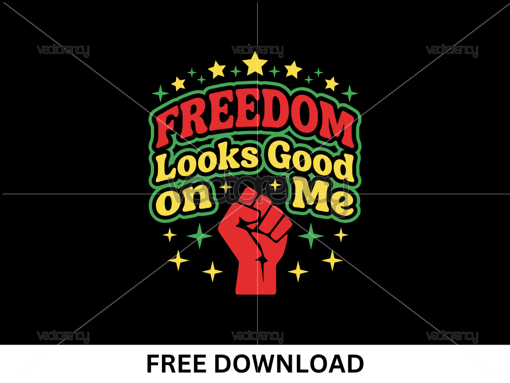 Freedom Looks Good on Me SVG