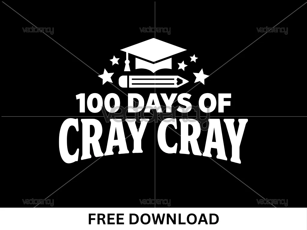 100 Days of Cray Cray Clipart SVG Free