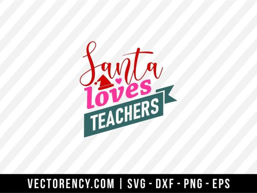 Santa Loves Teachers