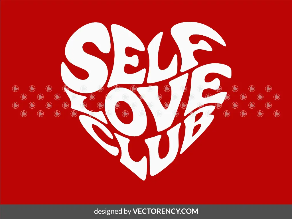 Self Love Club SVG Cut Files