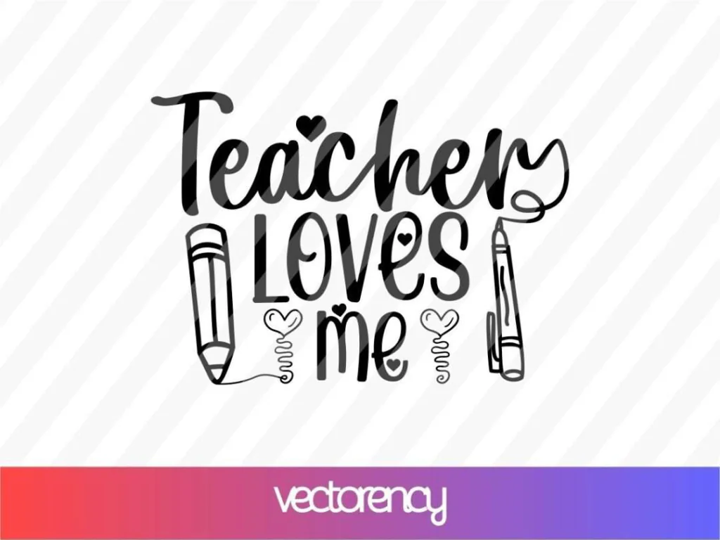 Teacher Loves Me SVG