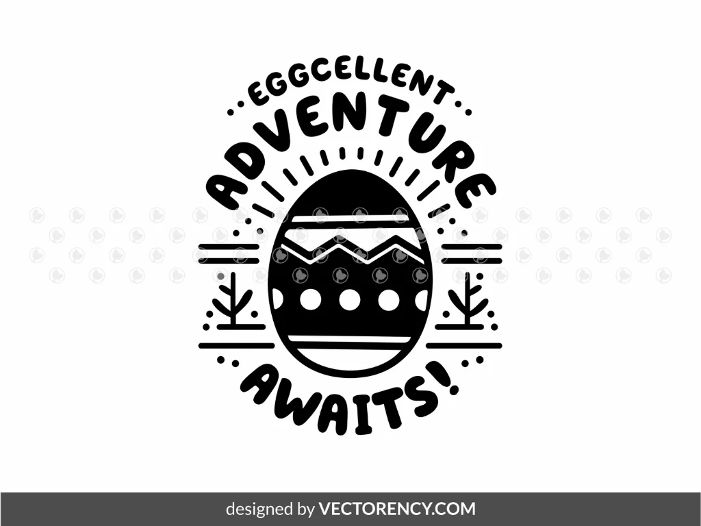 Eggcellent Adventure Awaits! SVG