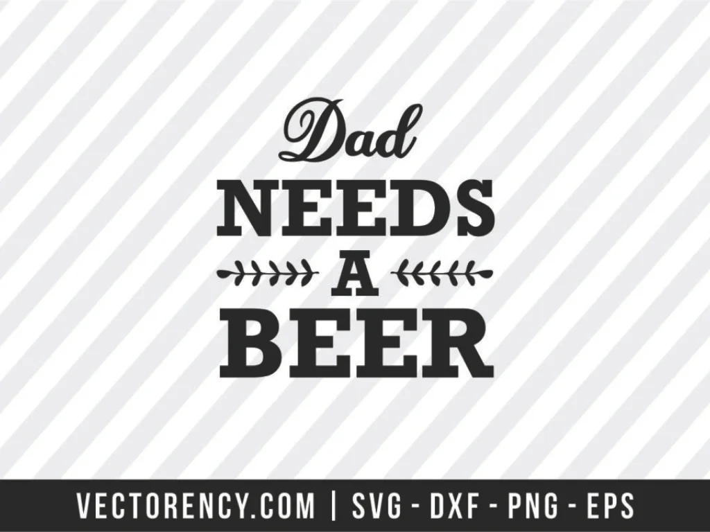 Dad Need a Beer