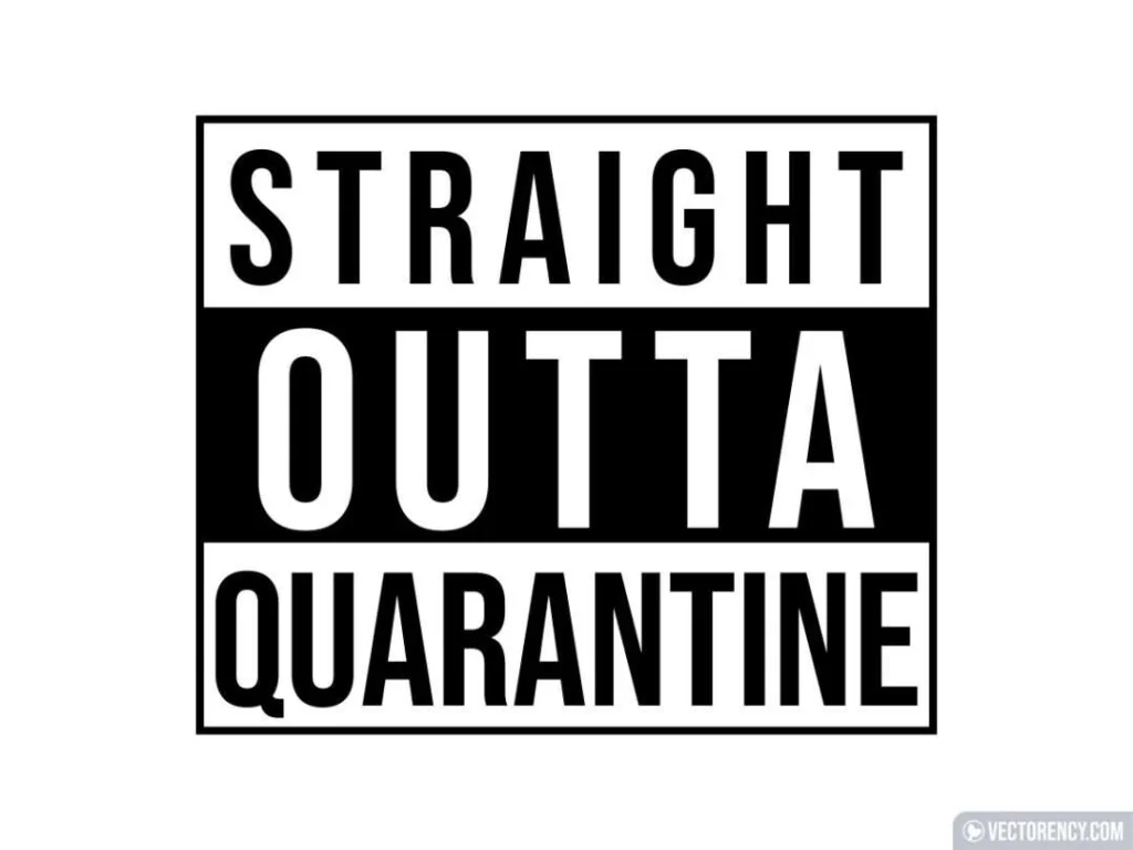 Straight Outta Quarantine SVG Cricut