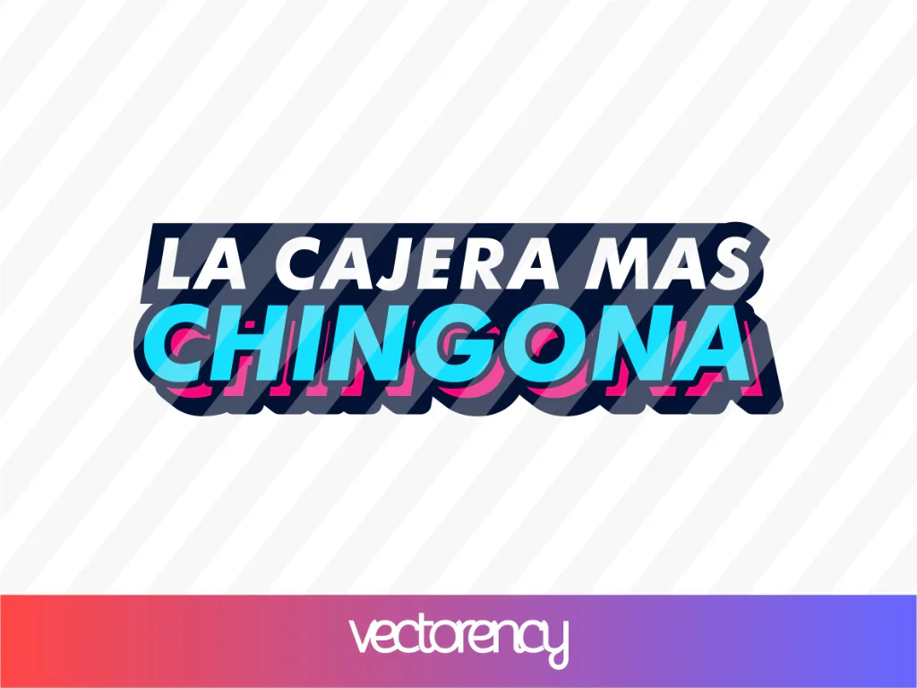 La Cajera Mas Chingona SVG