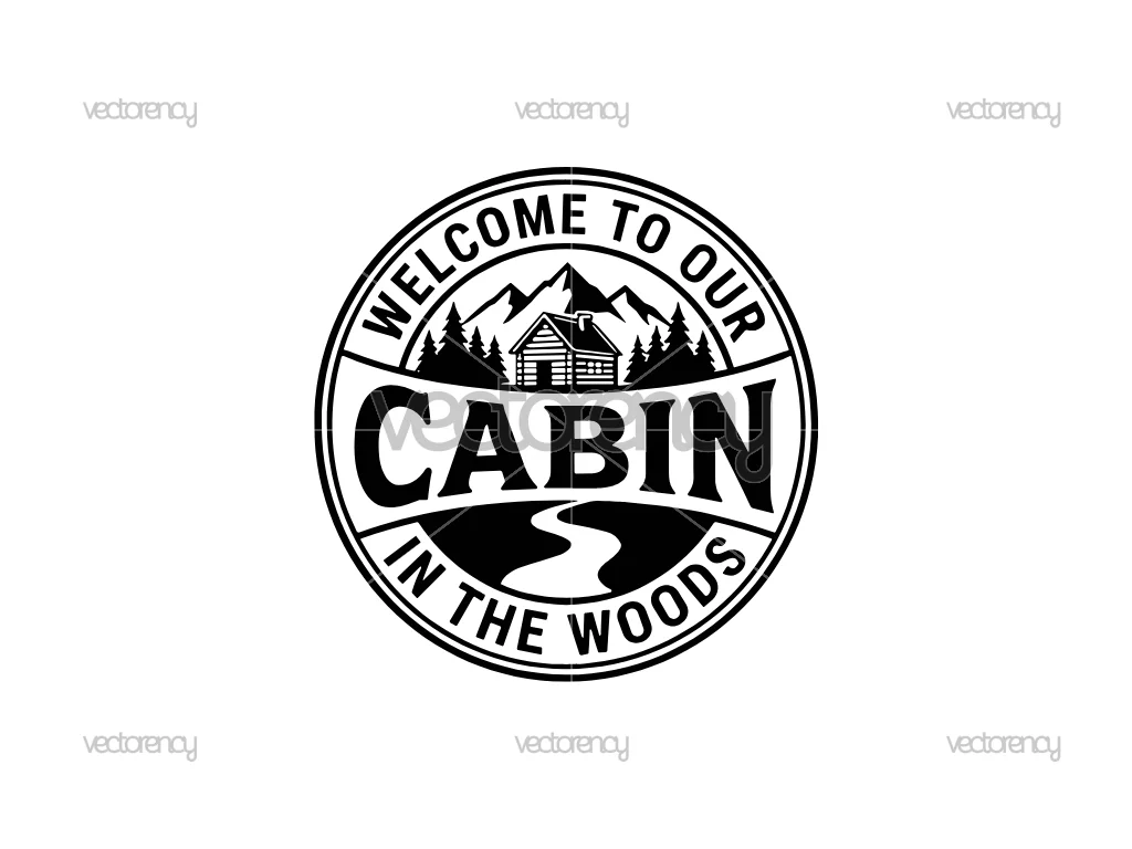 Welcome to Our Cabin in the Woods SVG