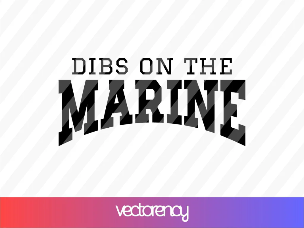 Dibs On The Marine SVG Cut File