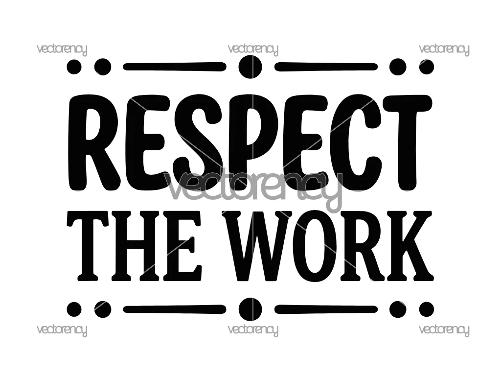 Respect The Work