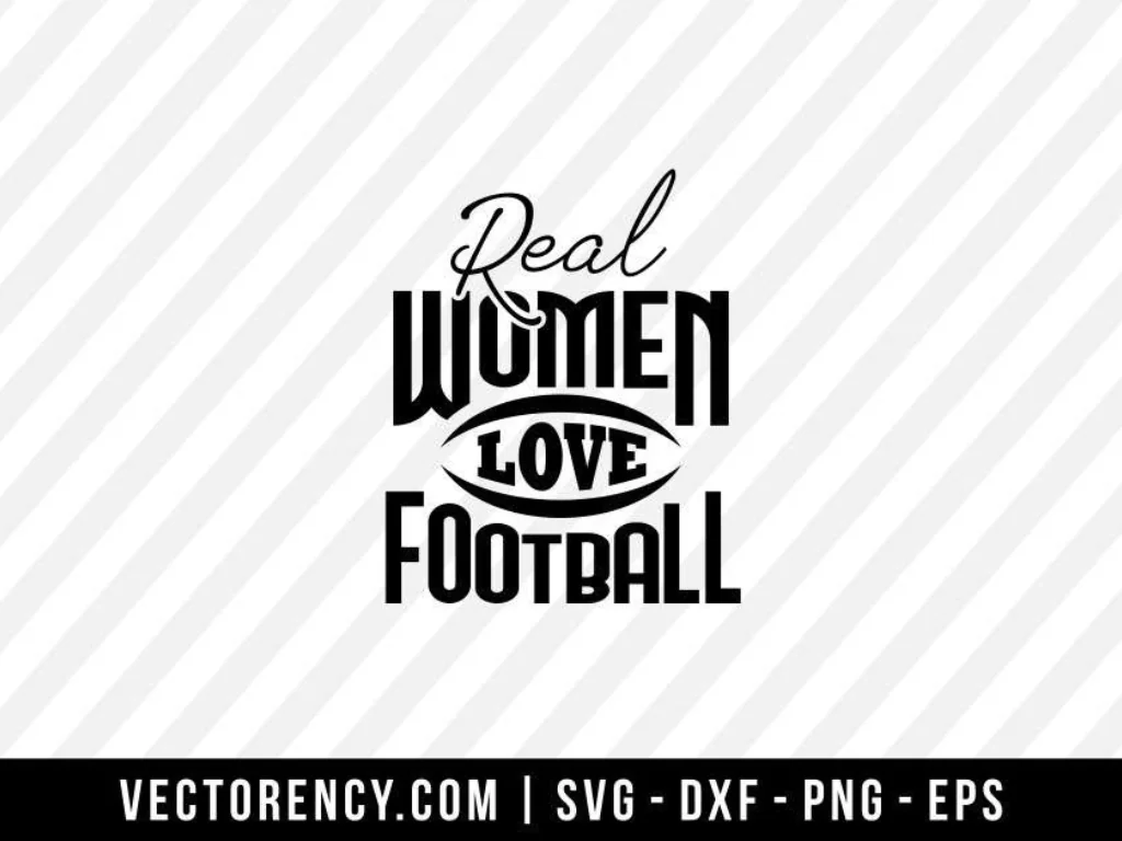 Real Women Love Football SVG Cut File