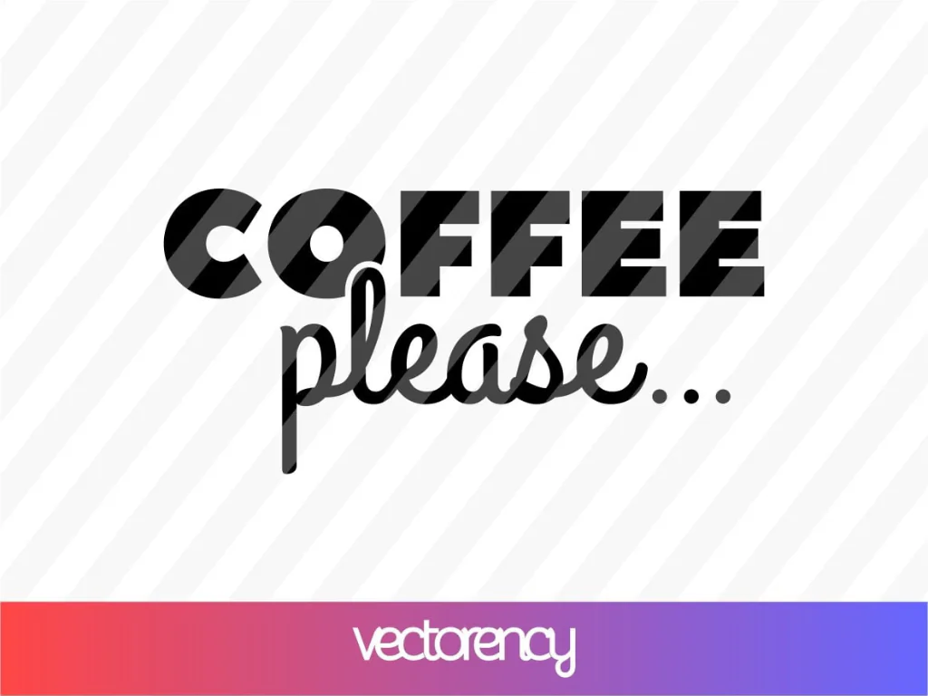 Coffee Please Sign Poster SVG Crucut