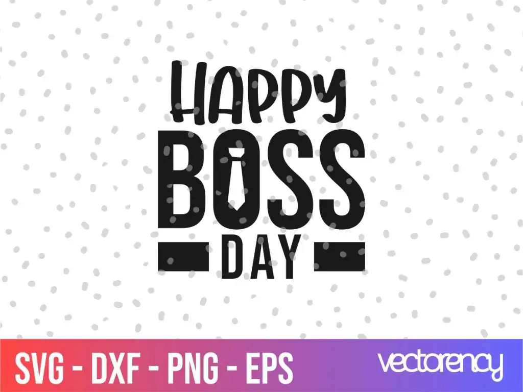 Happy Boss Day SVG DXF PNG EPS Vector