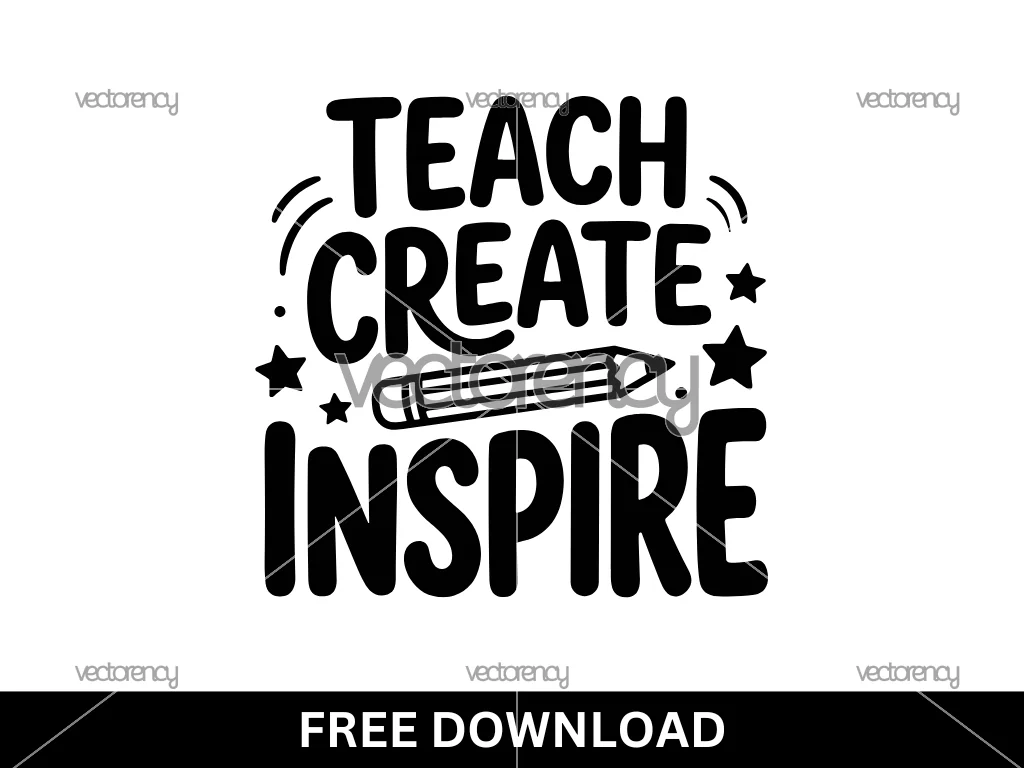 Teach Create Inspire SVG PNG Image Clipart Teacher Quotes