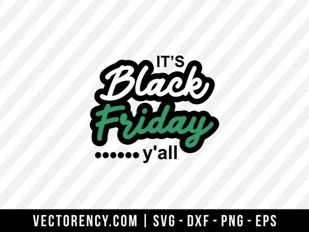 It’s Black Friday Y’all SVG File