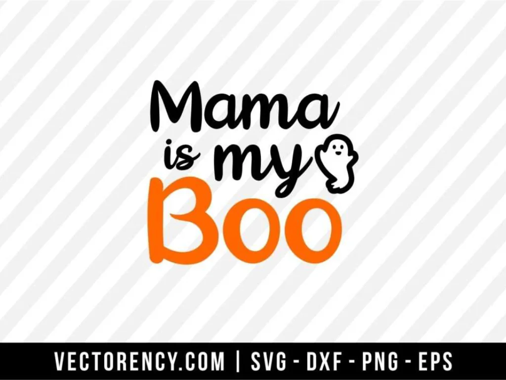 Mama Is My Boo SVG Cut File