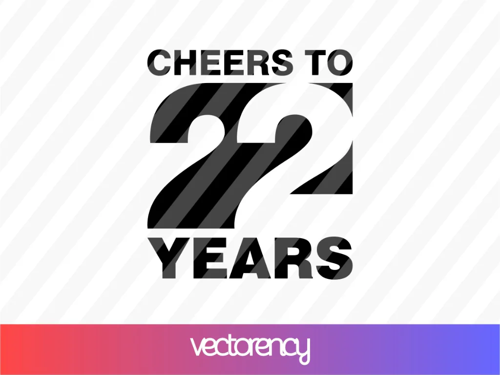 Cheers to 22 Years SVG