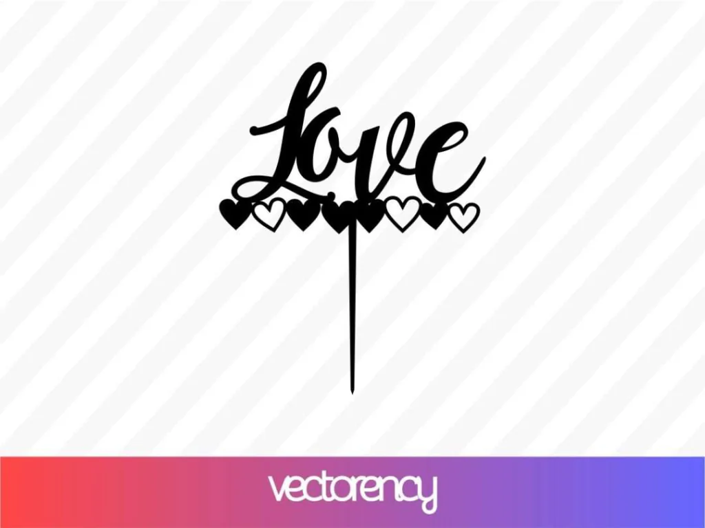 Love Topper SVG DXF Laser Cutting