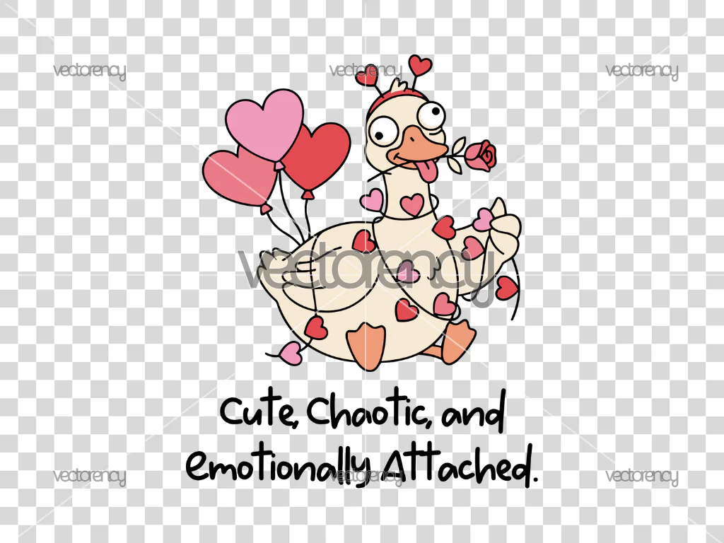 Cute, Chaotic, and Emotionally Attached, Goose, Valentine PNG