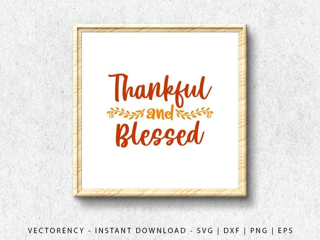 Thankful and Blessed SVG