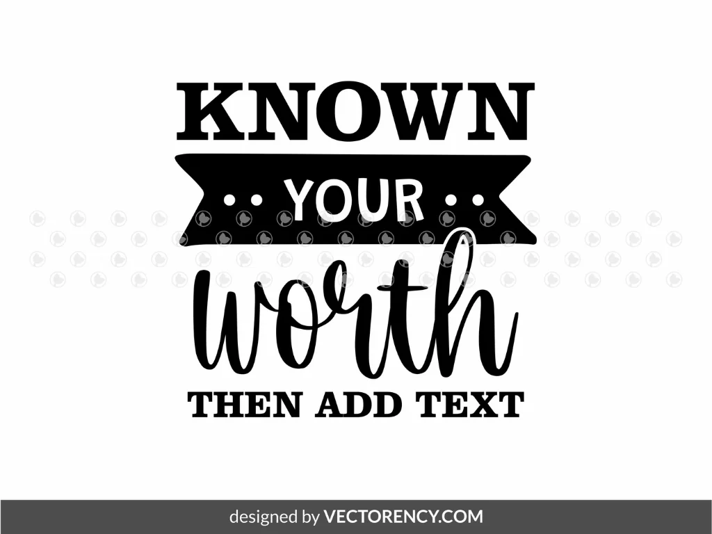 Know Your Worth Then Add Tax Design SVG