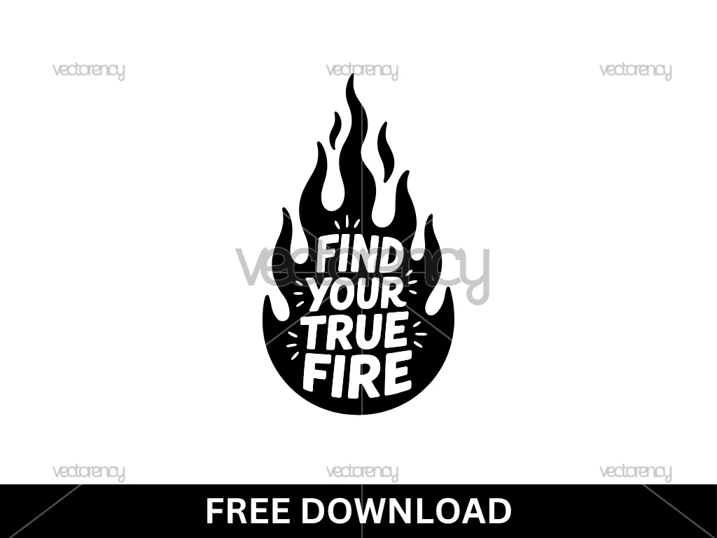 Find Your True Fire SVG Free