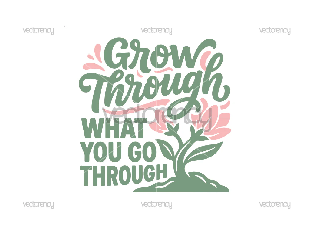 Grow Through What You Go Through Clipart Spring SVG PNG
